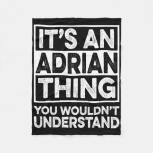 Es ist eine Adrian-Sache, die du nicht verstehen w Fleecedecke
