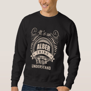 Es ist eine ALBER Sache Geschenke Sweatshirt