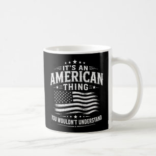Es ist eine amerikanische Sache USA patriotischer  Kaffeetasse