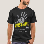 Es ist eine ARMSTRONG Sache, die man nicht versteh T-Shirt (Vorderseite)