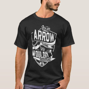 Es ist eine ARROW-Sache, du würdest es nicht verst T-Shirt