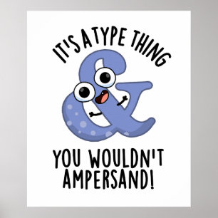 Es ist eine Art Sache, die man nicht verändern wür Poster