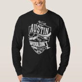 Es ist eine Austin-Sache T-Shirt (Vorderseite)
