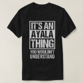 Es ist eine Ayala Sache, die man Surnam nicht vers T-Shirt (Design vorne)