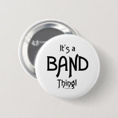 Es ist eine Band-Sache! Button (Vorne & Hinten)