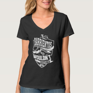 Es ist eine Barrientos-Sache T-Shirt