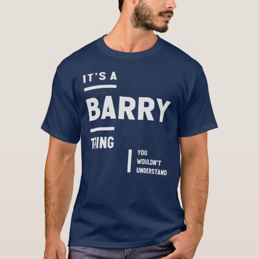 Es ist eine Barry Thing Funny Name Barry T-Shirt (Vorderseite)