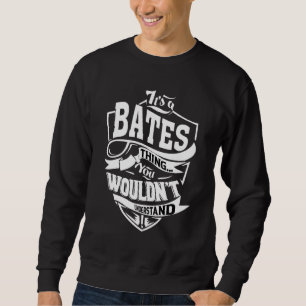 Es ist eine Bates-Sache Sweatshirt