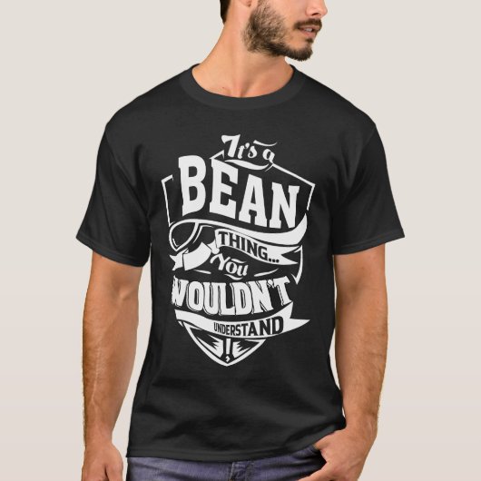 Es ist eine BEAN-Sache, die man nicht verstehen wü T-Shirt (Vorderseite)