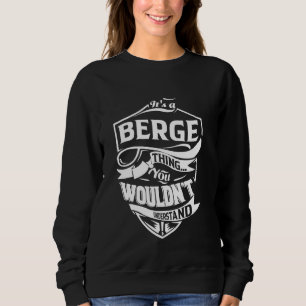 Es ist eine BERGE Sache, die man nicht verstehen w Sweatshirt