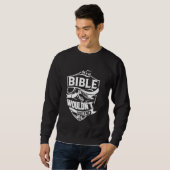 Es ist eine BIBLE Sache Geschenke Sweatshirt (Vorne ganz)