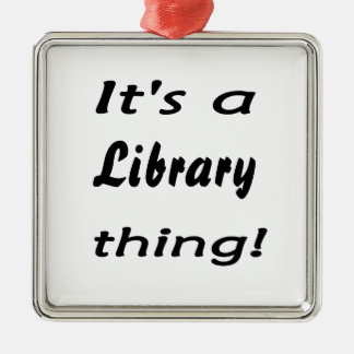 Es ist eine Bibliothekssache! Silbernes Ornament
