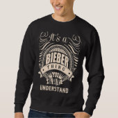 Es ist eine BIEBER Sache, die man nicht verstehen Sweatshirt (Vorderseite)