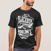 Es ist eine BLACKMON Sache T-Shirt (Vorderseite)