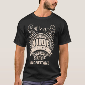Es ist eine BODDIE Sache T-Shirt