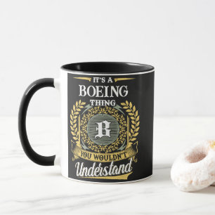 Es ist eine BOEING-Sache, die du nicht verstehen w Tasse