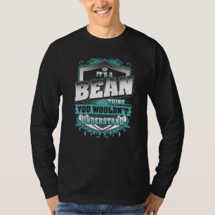 Es ist eine Bohnen-Sache, die du nicht verstehen w T-Shirt