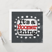 Es ist eine Boomer Thing Grußkarte Karte (Vorderseite/Rückseite Beispiel)