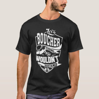 Es ist eine Boucher-Sache T-Shirt