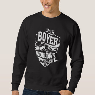 Es ist eine Boyer-Sache Sweatshirt