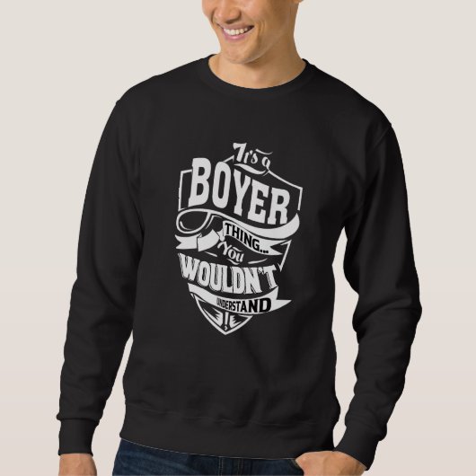 Es ist eine Boyer-Sache Sweatshirt (Vorderseite)