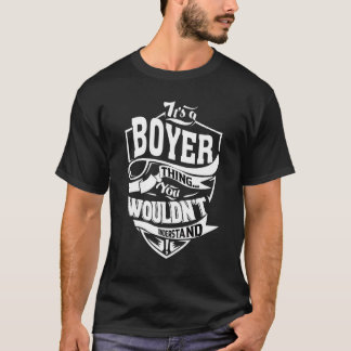 Es ist eine Boyer-Sache T-Shirt