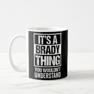 Es ist eine Brady, die man nicht verstehen würde, Kaffeetasse