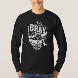 Es ist eine Bray-Sache T-Shirt