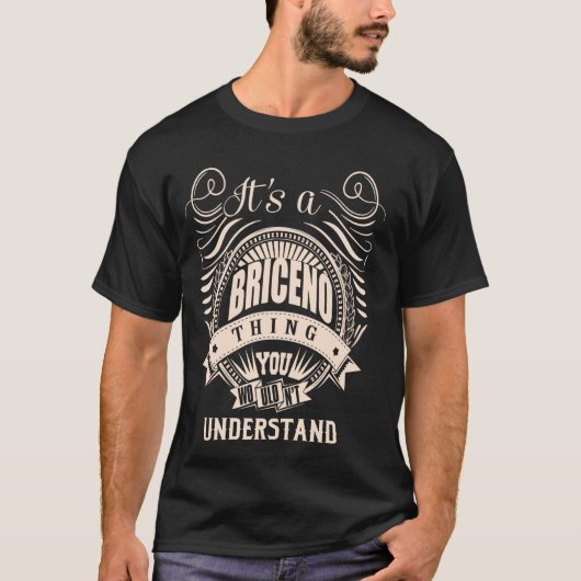 Es ist eine BRICENO-Sache T-Shirt (Vorderseite)