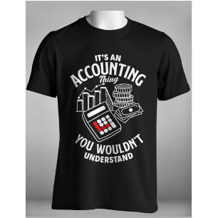Es ist eine Buchhaltungsangelegenheit, die du nich T-Shirt