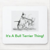 Es ist eine Bullterrier-Sache! Mousepad (Vorne)