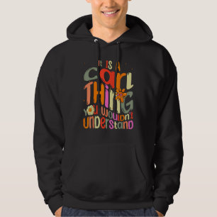 Es ist eine Carl-Sache, die du nicht verstehen wür Hoodie