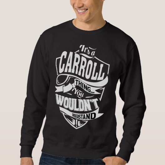 Es ist eine Carroll Sache Sweatshirt (Vorderseite)