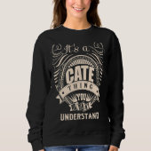 Es ist eine CATE-Sache Sweatshirt (Vorderseite)