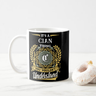 Es ist eine Cian-Sache, die du nicht verstehen wür Kaffeetasse