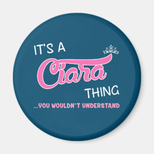 Es ist eine Ciara-Sache, die man nicht verstehen w Magnet