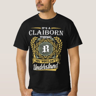 Es ist eine Claiborn-Sache, die du nicht verstehst T-Shirt