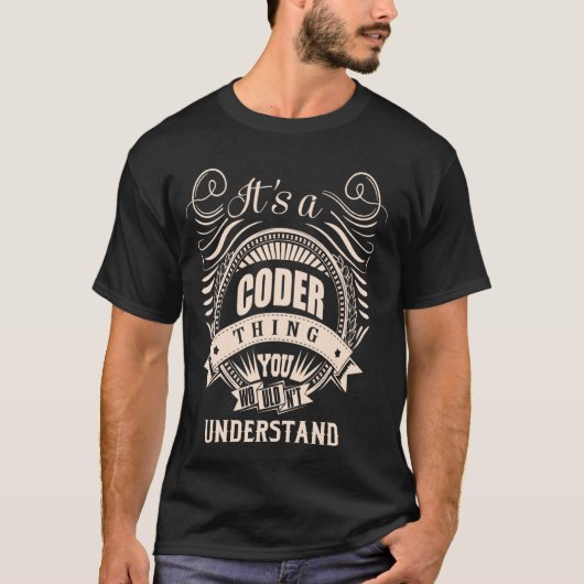 Es ist eine CODER Sache Geschenke T-Shirt (Vorderseite)