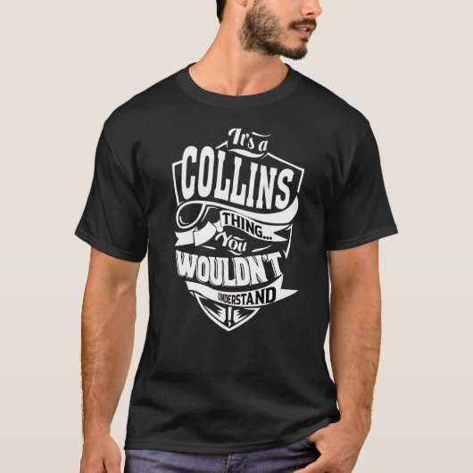 Es ist eine Collins-Sache T-Shirt (Vorderseite)