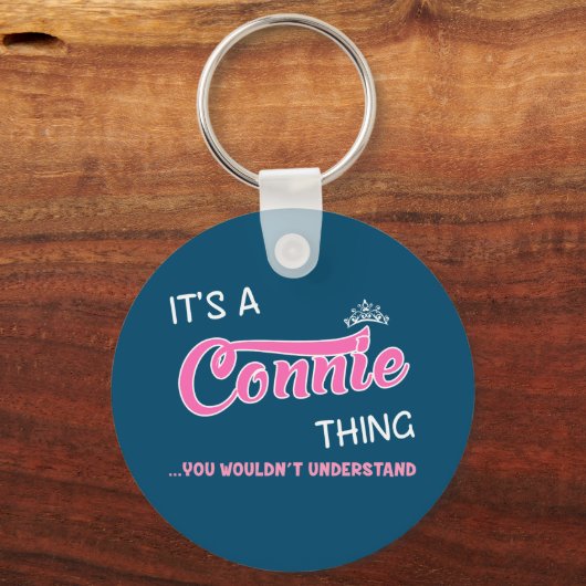 Es ist eine Connie Sache, die man Keycha nicht ver Schlüsselanhänger (Vorderseite)