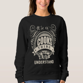 Es ist eine COOKS-Sache, die du nicht verstehen wü Sweatshirt