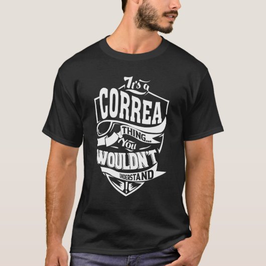 Es ist eine Correa-Sache T-Shirt (Vorderseite)