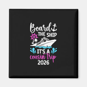 Es ist eine Cousins-Kreuzfahrt 2026 Urlaub Cousins Magnet