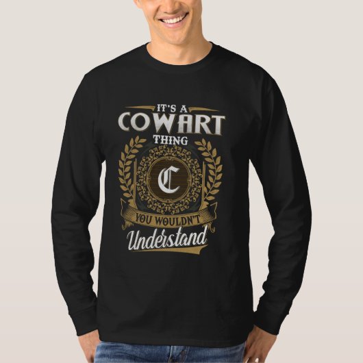 Es ist eine COWART-Sache, die du nicht verstehen w T-Shirt (Vorderseite)