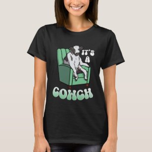 Es ist eine Cowch-Kuh-Rinder-Möbel-Komödie-Cowch-G T-Shirt