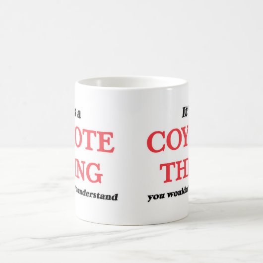 Es ist eine Coyote Sache, Sie würden es nicht vers Kaffeetasse (Mittel)