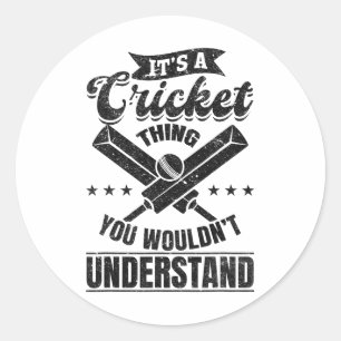 Es ist eine Cricket-Sache, die du nicht verstehen Runder Aufkleber