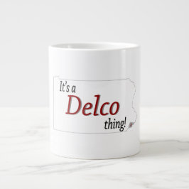 Es ist eine Delco-Sache (R) Jumbo-Tasse