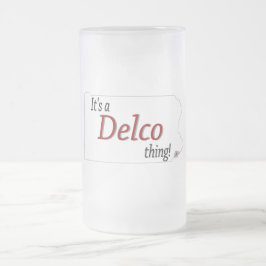 Es ist eine Delco-Sache (R) Mattglas Bierglas