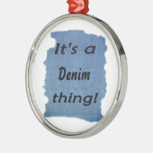 Es ist eine Denimsache! Silbernes Ornament (Links)
